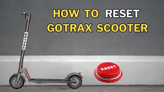 How to Reset GoTrax Scooter in 10 Seconds [upl. by Acenahs]