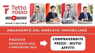 📈🏡 Andamento del mercato immobiliare Padova resoconto 2023 e previsioni 2024 [upl. by Cathrine]