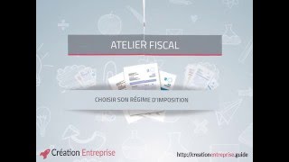 Choisir son régime d’imposition  Formation vidéo fiscal 1 [upl. by Oderfigis]