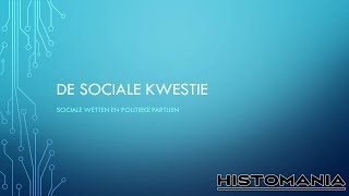 De Sociale Kwestie  Sociale wetten en politieke partijen [upl. by Eyssej]