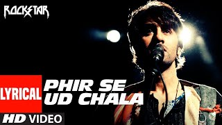 quotPhir Se Ud Chala Song  Rockstarquot  Ranbir Kapoor [upl. by Adnoluy32]