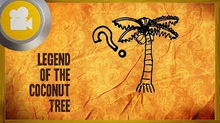 Legend Of The Coconut Tree [upl. by Zsazsa247]