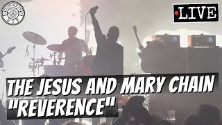 The Jesus and Mary Chain quotReverencequot LIVE [upl. by Anhpad]