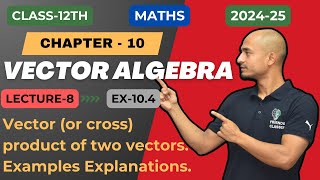 Vector or cross Product Examples Explanations VECTOR ALGEBRA Class 12th chapter 10 Ex104 [upl. by Raycher]