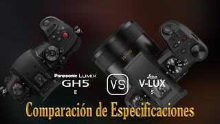 Panasonic Lumix GH5 II vs Leica VLux 5 Una Comparación de Especificaciones [upl. by Adyol]