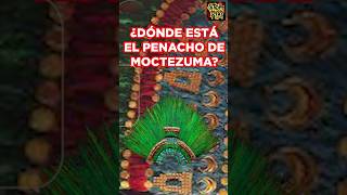 Qué fue del penacho de Moctezuma mexico leyendas europa historia [upl. by Varick723]