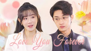 MULTI SUB Love You Forever drama ceo sweet chinesedrama [upl. by Anilat757]