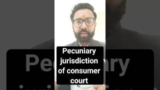 Pecuniary Jurisdiction of consumer court law legallearning legalstudies consumerrights [upl. by Nonez]