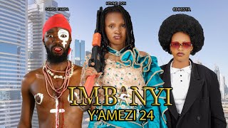 IMBANYI YAMEZI 24 PART 12 [upl. by Zebapda]