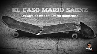 Crónica de una injusticia anunciada  EL CASO MARIO SÁENZ [upl. by Myra]