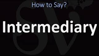 How to Pronounce Intermediary CORRECTLY [upl. by Daveda]