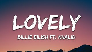 Billie Eilish  lovely Lyrics ft Khalid [upl. by Elsa]