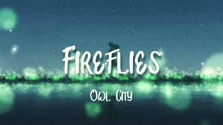 Owl City  Fireflies SLOWED  REVERB [upl. by Eiddal]