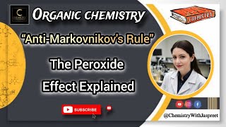 AntiMarkovnikovs Rule  The Peroxide Effect Explained  CBSE  NCERT  ICSE  Board  Class 12th [upl. by Lennon124]