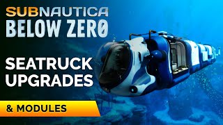 All Seatruck Upgrades and Modules  Subnautica Below Zero [upl. by Slerahc]