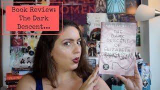 The Dark Descent of Elizabeth Frankenstein Book Review  Kiersten White [upl. by Terrijo]