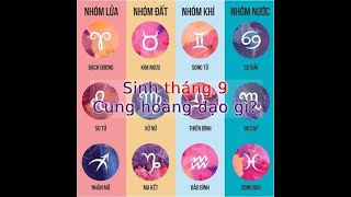 Sinh tháng 9 cung hoàng đạo là gì Hợp với cung nào Tính cách tình yêu sự nghiệp ra sao [upl. by Sletten]