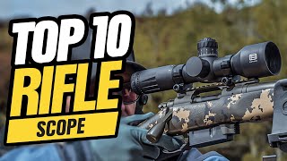 Best Rifle Scope 2023  Top 10 Highend Rifle Scope For Hunting [upl. by Arvonio]