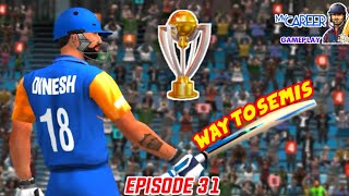 WCC3 MY CAREER GAMEPLAY EPISODE 31  WAY TO SEMIFINAL [upl. by Barbie]