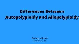 Differences between Autopolyploidy and Allopolyploidyhandwrittennotesbotanygenetics [upl. by Volny]