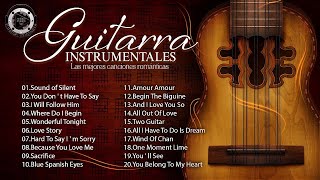 Guitarra Clasica Instrumental  Grandes Éxitos Instrumentales De Todos Los Tiempos [upl. by Trini122]