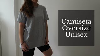 Camiseta Oversize Unisex  PATRÓN  COSTURA [upl. by Mays]