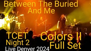 Between The Buried And Me The Colors Experience Tour Night 2 quotColors IIquot Live Denver 2024 [upl. by Ade]