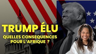 Qu’estce que l’élection de Donald Trump signifie pour l’Afrique [upl. by Aerdna]