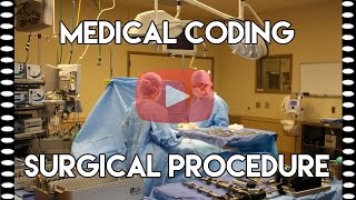 Medical Coding Tips — Coding Surgical Procedure [upl. by Airliah]