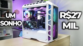 PC GAMER DOS SONHOS DE R27 MIL REAIS MONTEI O MELHOR PC QUE CONSEGUI [upl. by Coulombe]