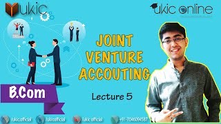 5 Joint Venture Accounting BCom BBA Lec 5 [upl. by Hpeseoj]