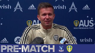 JESSE MARSCH PREMATCH CONFERENCE  CRYSTAL PALACE v LEEDS UNITED  PRESEASON [upl. by Aniad469]