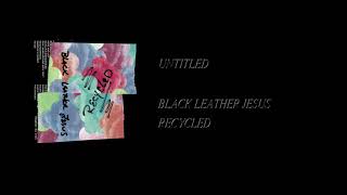 Black Leather Jesus  Recycled Full Cassette Rip [upl. by Gilder924]