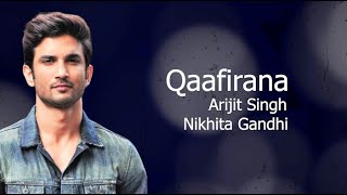 Qaafirana Lyrics with English subtitles  Sushant Singh Rajput  Sara Ali Khan  Arijit  Nikhita [upl. by Aizahs]