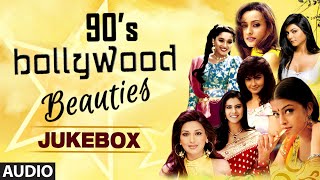 90S Bollywood Beauties  Audio Jukebox  Bollywood Evergreen Songs [upl. by Ordnagela]