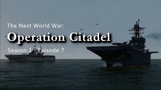 The Next World War  Episode 7  Operation Citadel [upl. by Noxaj]