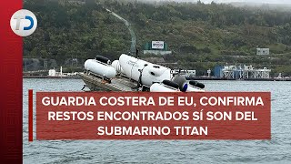 Restos localizados cerca del Titanic pertenecen a submarino Titán Guardia Costera de EU [upl. by Adamsen722]