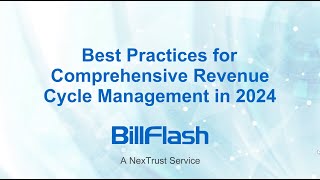 Best Practices for Comprehensive Revenue Cycle Management in 2024  BillFlash by NexTrust [upl. by Otiragram550]