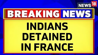 France Grounds Plane Carrying 300 Indians Over Suspected Human Trafficking  English News  News18 [upl. by Azelea]