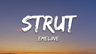 EMELINE  STRUT Lyrics  1 hour Lyrics [upl. by Aerdnaz610]