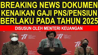 Breaking news dokumen menteri keuangan kenaikan gaji dan tunjangan PNS dan pensiunan PNS 2025 [upl. by Sanborn]