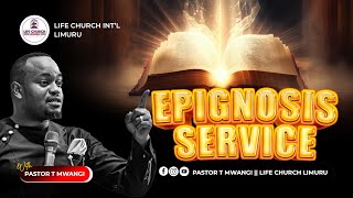 EPIGNOSIS SERVICE  15112023 LIFE CHURCH LIMURU [upl. by Notxam]