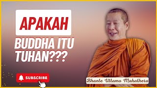 KETUHANAN DALAM AGAMA BUDDHA  BHANTE UTTAMO MAHATHERA [upl. by Enattirb62]