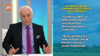 La İlahe İllallah zikrinin faziletleri ile ilgili hadisler  atv [upl. by Ihn]