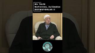 BİR TÜRLÜ DOYMUYORLAR   FETHULLAH GÜLEN HOCAEFENDİ [upl. by Lane925]