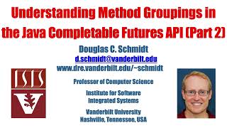 Understanding Method Groupings in the Java Completable Futures API Part 2 [upl. by Eicats]