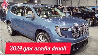 2024 Gmc Acadia Denali [upl. by Ardnauq]