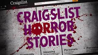 4 True Disturbing Craigslist Horror Stories [upl. by Aznerol]