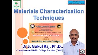 Materials Characterization Techniques  XRD Spectroscopy SEMTEM and Thermal  DrS Gokul Raj [upl. by Gamin]