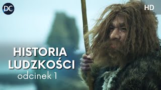 Historia ludzkości  Ep1  Film dokumentalny lektor pl  Historia i dzieje człowieka  Prehistoria [upl. by Peyton894]